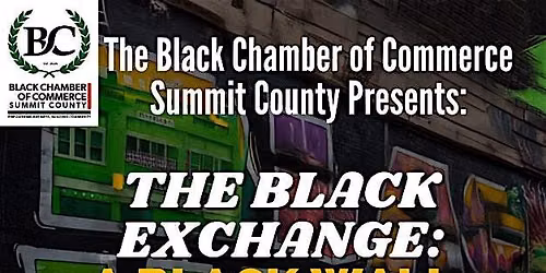 The Black Exchange: A Black Wall Street Experience