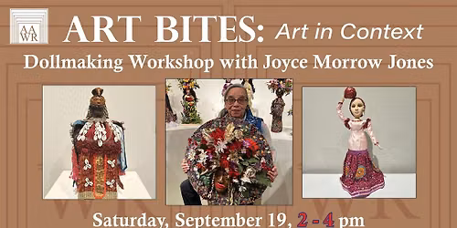 Art Bites - Art in Context: Dollmaking Workshop with Joyce Morrow Jones