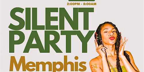 SILENT PARTY MEMPHIS| R&B DAY PARTY