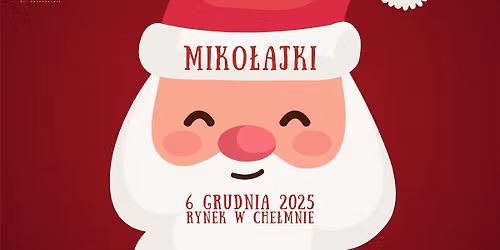 Miko\u0142ajki w Che\u0142mnie | 6.12.25 r.