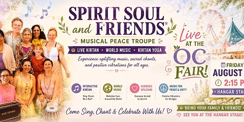 Orange County Fair With Kirtan On The Hangar Stage By Spirit Soul And Friends\u00ae