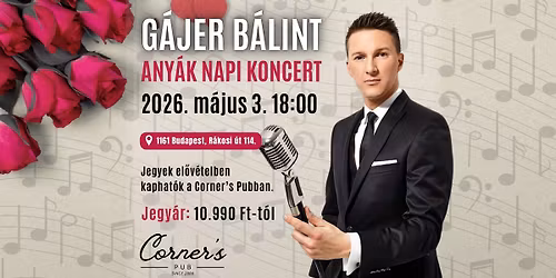 G\u00e1jer B\u00e1lint \u2013 Any\u00e1k napi koncert vacsor\u00e1val a Corner\u2019s Pubban \ud83c\udfb6