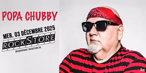 POPA CHUBBY I Montpellier, Rockstore