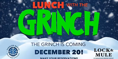Lunch with the GRINCH at Lock & Mule