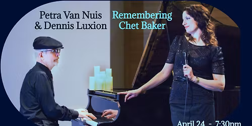 Petra Van Nuis \/ Dennis Luxion Quintet:  Remembering Chet Baker