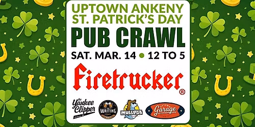 Uptown Ankeny St. Patrick's Day Pub Crawl