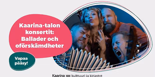 Kaarina-talon konsertit: Ballader och of\u00f6rsk\u00e4mdheter