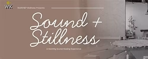 Sound & Stillness: A Monthly Sound Experience