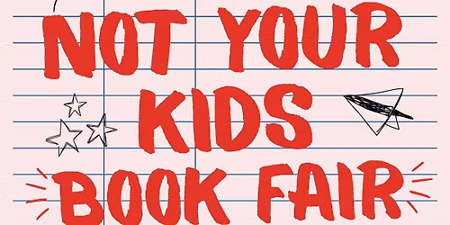 Not your kids Book Fair 