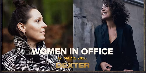 Women In Office - Camille Jones & Julie Maria - Dexter, Odense