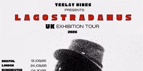 Teelay Nines Presents Lagostradamos Exhibition Tour