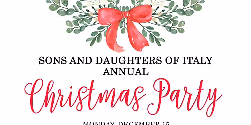 Sons and Daughters of Italy Annual Christmas Party
