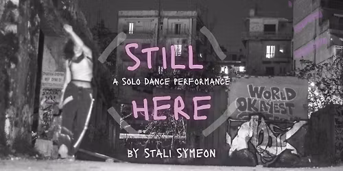 STILL HERE | a solo dance performance