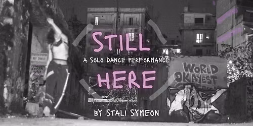 STILL HERE | a solo dance performance