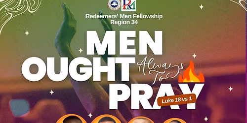 Men Ought Always To Pray (March '26 Edition)