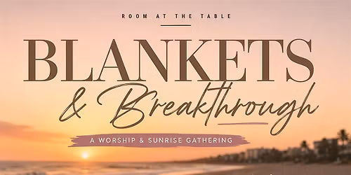 Blankets & Breakthroughs