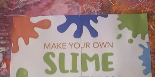 Slime Station: Drop-In Craft Event