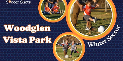 Soccer Shots at Woodglen Vista Park! - Winter Season