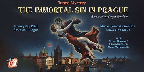 TANGO \u2013 MYSTERY \u201cTHE IMMORTAL SIN IN PRAGUE\u201d