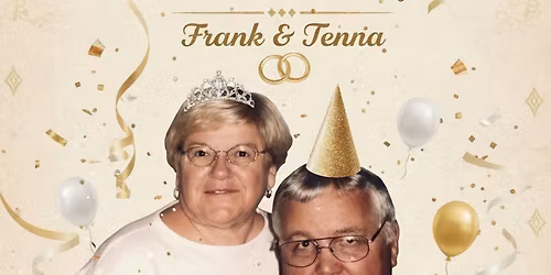 Frank & Tenna's 60th Anniversary!!