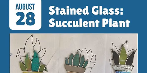 Stained Glass: Succulent Plant