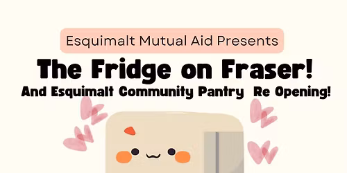 The Fridge on Fraser and Esquimalt Community Pantry- Grand Opening \/ Re Opening!