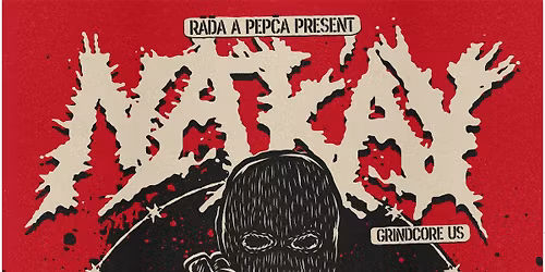 NAK'AY (US) \/ WHORESNATION (FR) \/ LADY GAZA (CZ)