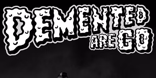 Demented Are Go (Punkabilly Legends from Hell)