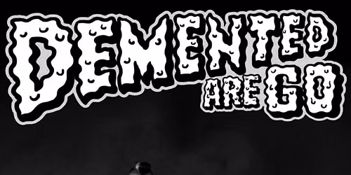 Demented Are Go (Punkabilly Legends from Hell)