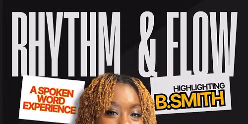 Rhythm and Flow : A Spoken Word Experience