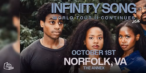 Infinity Song - World Tour II Continues... at The Annex *LAVA PRESENTS*