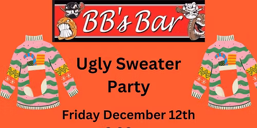 Ugly Sweater Party @ BB\u2019s