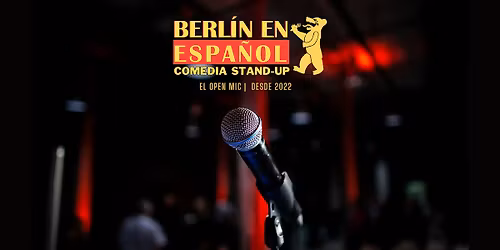 Berl\u00edn en Espa\u00f1ol Comedia Stand-up | EL OPEN MIC #77 - Desde 2022
