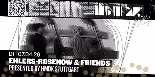 EHLERS-ROSENOW & friends | presented by HMDK Stuttgart \u2022 BIX \u2022 Stuttgart