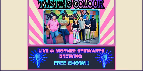 Tasting Colour Live @ Mother Stewarts Brewing