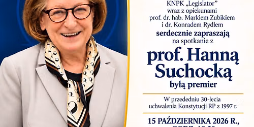 Spotkanie z prof. Hann\u0105 Suchock\u0105 pt. \u201eO meandrach tworzenia ustawy zasadniczej\u201d