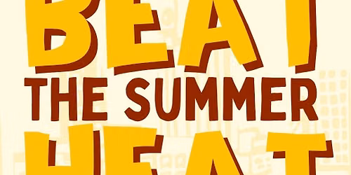 Beat the Summer Heat Event!
