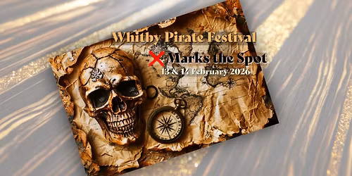 Whitby Pirate Festival X Marks the Spot