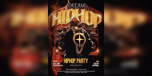 THU 16 APRIL - HIP HOP PARTY @ DREAM SYDNEY NIGHTCLUB
