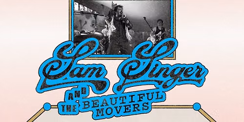 Sam Singer & The Beautiful Movers + Evan Redsky + Ian James Bain at Mills Hardware