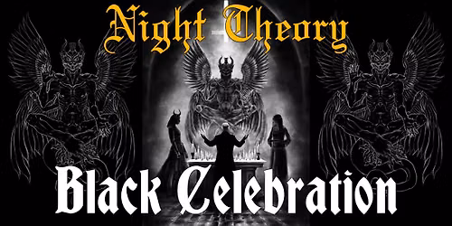 Night Theory pr\u00e9sente : \ud83d\udd6f Black Celebration \ud83d\udd6f