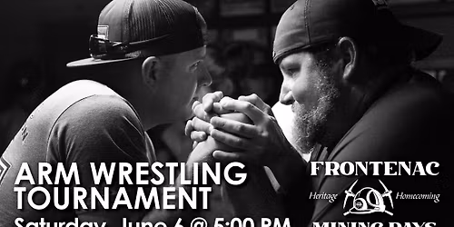 Arm Wrestling - Saturday June 6th 5:00 PM: Miners Park