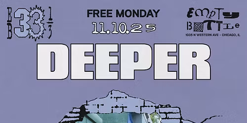 Empty Bottle 33 1\/3 Anniversary - FREE MONDAY w\/ Deeper \/ Stuck \/ The Knees