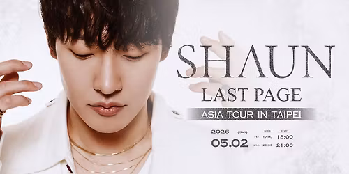 SHAUN 'LAST PAGE' ASIA TOUR IN TAIPEI