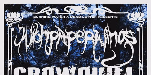 WITHPAPERWINGS + Crowquill \/ Sylvia \/ Abscission || The Hope & Ruin, Brighton