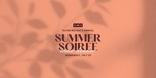 Summer Soir\u00e9e Wine Dinner