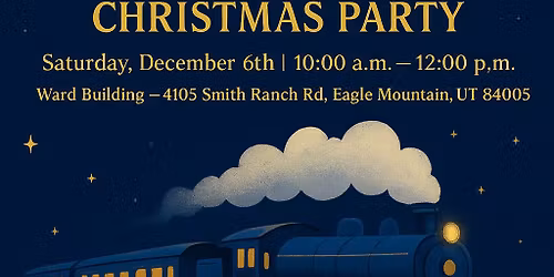 Ward Christmas Party :  All Aboard the Polar Express!