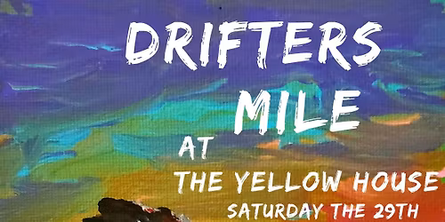Drifters Mile Live at The Yellow House 
