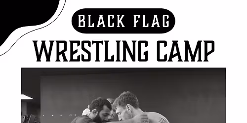 Black Flag Wrestling Camp