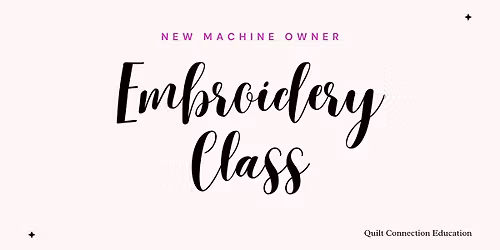 New Machine Owner: Embroidery Class